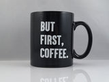But First, Coffee.