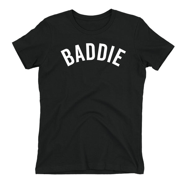 BADDIE Tee - Women's